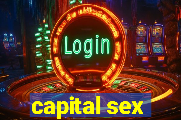 capital sex